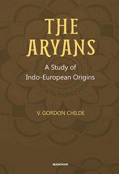 The Aryans: A Study of Indo-European Origins